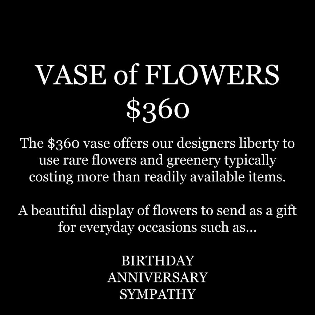VASE of FLOWER $360