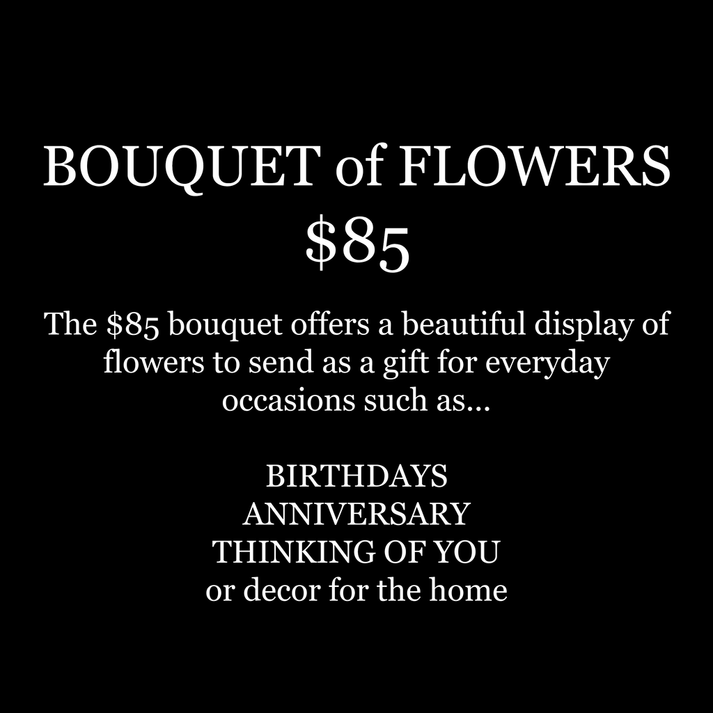 BOUQUET of FLOWERS $85